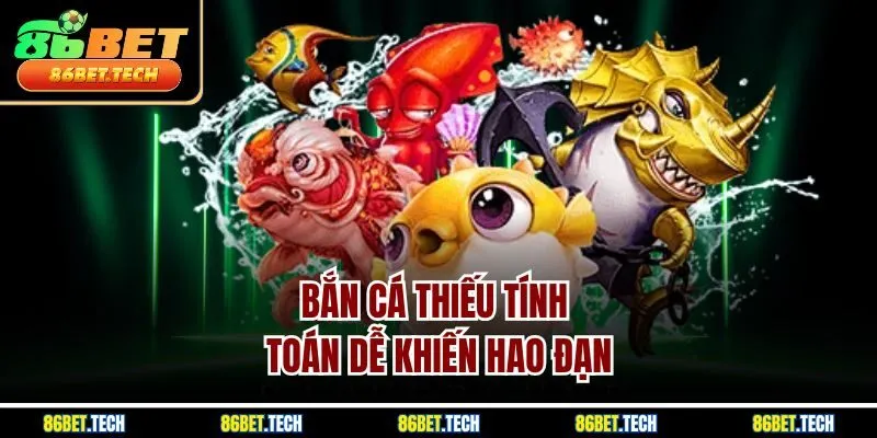 Bắn cá thiếu tính toán dễ khiến hao đạn