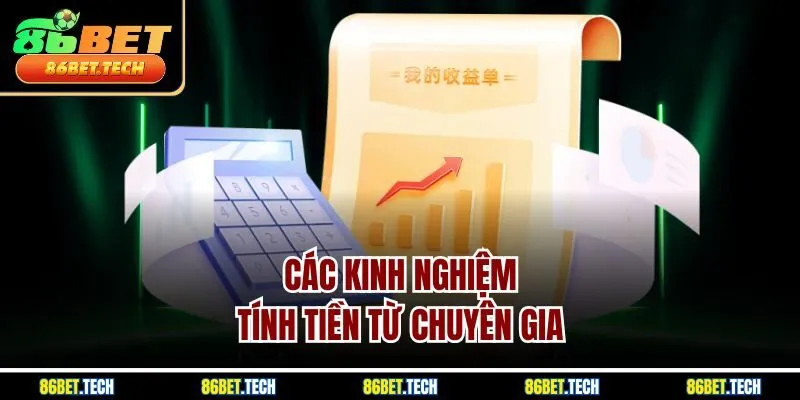 Các kinh nghiệm tính tiền từ chuyên gia 
