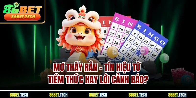 Mơ thấy rắn - Tín hiệu từ tiềm thức hay lời cảnh báo?