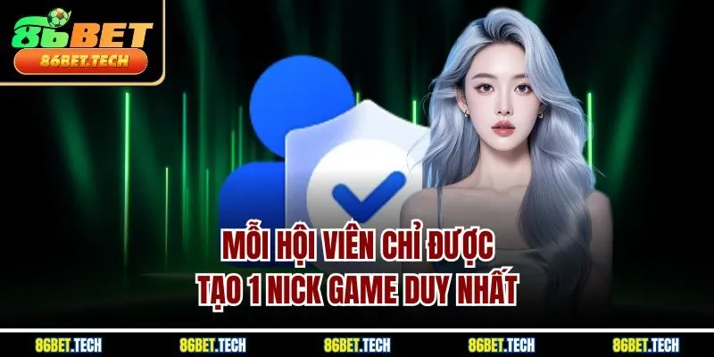 Mỗi hội viên chỉ được tạo 1 nick game duy nhất 